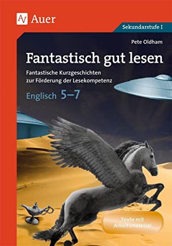 Fantastisch gut lesen Englisch 5-7: Neue Kurztexte zur Förderung der Lesekompetenz (5. bis 7. Klasse) von Auer Verlag i.d.AAP LW